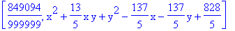 [849094/999999, x^2+13/5*x*y+y^2-137/5*x-137/5*y+828/5]